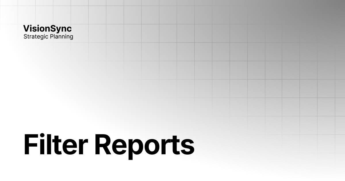 filter-reports-visionsync-strategic-planning